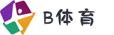 B体育 - B体育2025最新官网 - BSPORTS